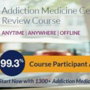 Addiction Medicine Certification Board Review Cour